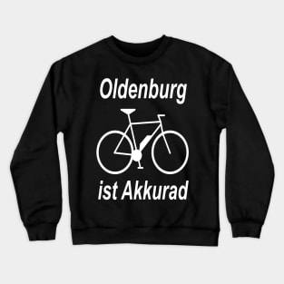 Oldenburg Is Akkurad Fahrrad E-bike V2 Crewneck Sweatshirt